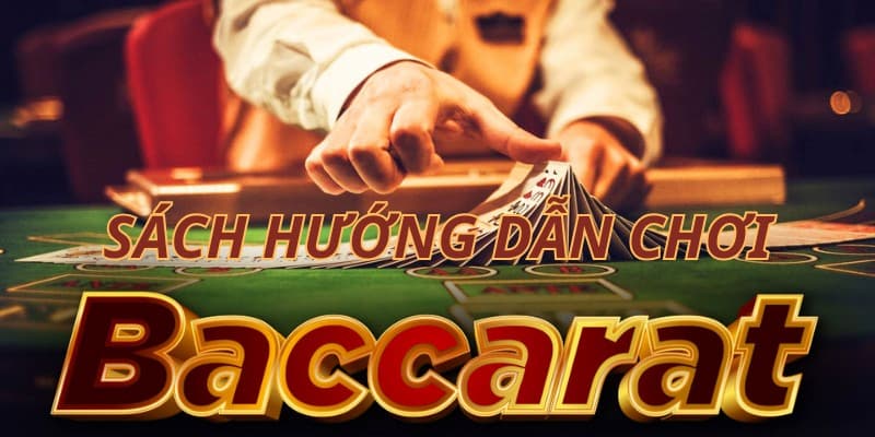 Cùng tìm hiểu cách chơi Baccarat là gì?